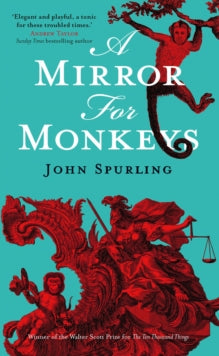 A Mirror for Monkeys - John Spurling (Hardback) 22-04-2021 