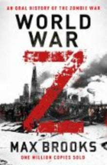 World War Z: An Oral History of the Zombie War - Max Brooks (Paperback) 18-04-2019 