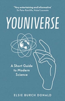 Youniverse: A Short Guide to Modern Science - Elsie Burch Donald (Hardback) 09-09-2021 
