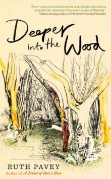Deeper Into the Wood - Ruth Pavey (Hardback) 03-06-2021 