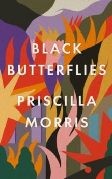 Black Butterflies: the exquisitely crafted debut novel that captures life inside the Siege of Sarajevo - Priscilla Morris (Hardback) 05-05-2022 