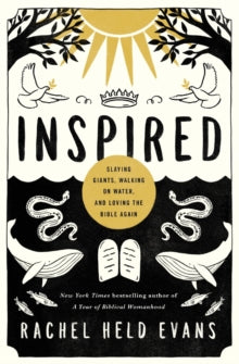 Inspired: Slaying Giants, Walking on Water, and Loving the Bible Again - Rachel Held Evans (Paperback) 12-06-2018 