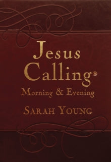 Jesus Calling (R)  Jesus Calling Morning and Evening, Brown Leathersoft Hardcover, with Scripture references - Sarah Young (Hardback) 06-10-2015 