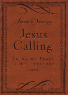 Jesus Calling (R)  Jesus Calling, Small Brown Leathersoft, with Scripture references: Enjoying Peace in His Presence - Sarah Young (Leather / fine binding) 03-11-2015 