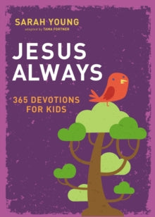 Jesus Always  Jesus Always: 365 Devotions for Kids - Sarah Young (Hardback) 02-11-2017 