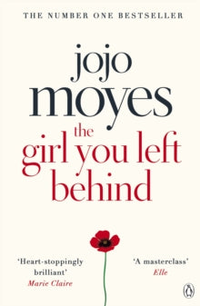 The Girl You Left Behind: The No 1 bestselling love story from Jojo Moyes - Jojo Moyes (Paperback) 27-09-2012 