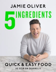 5 Ingredients - Quick & Easy Food: Jamie's most straightforward book - Jamie Oliver (Hardback) 24-08-2017 
