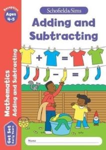 Get Set Mathematics: Adding and Subtracting, Early Years Foundation Stage, Ages 4-5 - Sophie Le Schofield & Sims; Marchand; Reddaway (Paperback) 04-04-2018 