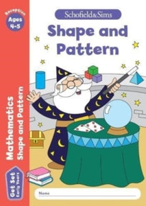 Get Set Mathematics: Shape and Pattern, Early Years Foundation Stage, Ages 4-5 - Sophie Le Schofield & Sims; Marchand; Reddaway (Paperback) 04-04-2018 