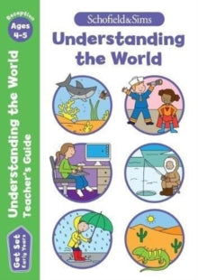 Get Set Understanding the World Teacher's Guide: Early Years Foundation Stage, Ages 4-5 - Schofield & Sims; Sophie Le Marchand; Sarah Reddaway (Paperback) 04-Apr-18 