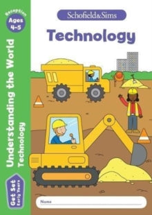 Get Set Understanding the World: Technology, Early Years Foundation Stage, Ages 4-5 - Sophie Le Schofield & Sims; Marchand; Reddaway (Paperback) 04-04-2018 