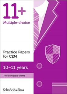 11+ Practice Papers for CEM, Ages 10-11 - Schofield & Sims; Rebecca Brant; Sian Goodspeed (Wallet or folder) 14-08-2019 