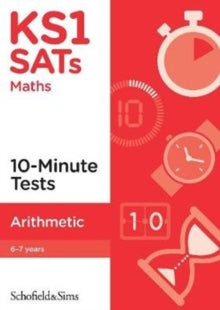 KS1 SATs Arithmetic 10-Minute Tests - Schofield & Sims; Steve Mills; Hilary Koll (Paperback) 28-05-2019 