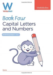 WriteWell 4: Capital Letters and Numbers, Year 1, Ages 5-6 - Schofield & Sims; Carol Matchett (Paperback) 23-01-2019 