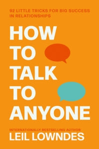 How to Talk to Anyone: 92 Little Tricks for Big Success in Relationships - Leil Lowndes (Paperback) 01-03-1999 