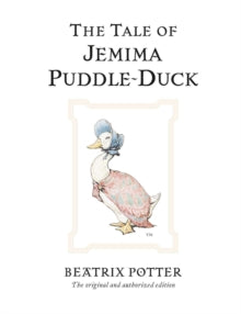 Beatrix Potter Originals  The Tale of Jemima Puddle-Duck: The original and authorized edition - Beatrix Potter (Hardback) 07-03-2002 