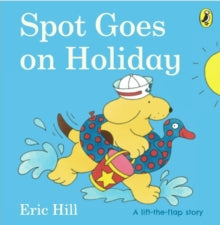 Spot - Original Lift The Flap  Spot Goes on Holiday - Eric Hill (Board book) 07-05-2009 