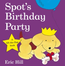 Spot - Original Lift The Flap  Spot's Birthday Party - Eric Hill (Board book) 03-09-2009 