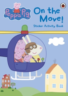 Peppa Pig  Peppa Pig: On the Move! Sticker Activity Book - Peppa Pig (Paperback) 07-03-2013 