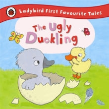 The Ugly Duckling: Ladybird First Favourite Tales - Ailie Busby (Hardback) 02-01-2014 