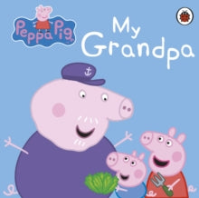 Peppa Pig  Peppa Pig: My Grandpa - Peppa Pig (Board book) 02-05-2013 