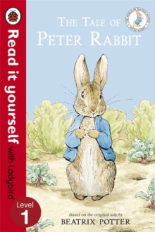 Read It Yourself  The Tale of Peter Rabbit - Read It Yourself with Ladybird: Level 1 - Beatrix Potter; Ladybird (Paperback) 04-07-2013 