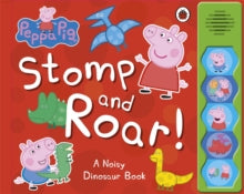 Peppa Pig  Peppa Pig: Stomp and Roar! - Peppa Pig (Board book) 03-10-2013 