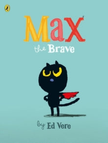 Max  Max the Brave - Ed Vere (Paperback) 04-06-2015 