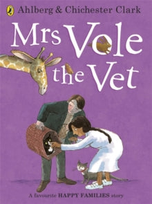 Happy Families  Mrs Vole the Vet - Allan Ahlberg; Emma Chichester Clark (Paperback) 07-08-2014 