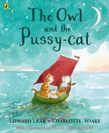 The Owl and the Pussy-cat - Edward Lear; Charlotte Voake (Paperback) 02-07-2015 