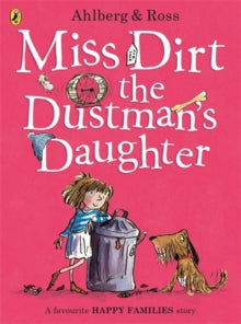 Happy Families  Miss Dirt the Dustman's Daughter - Allan Ahlberg; Tony Ross (Paperback) 04-06-2015 