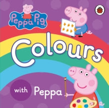 Peppa Pig  Peppa Pig: Colours - Peppa Pig (Board book) 02-07-2015 