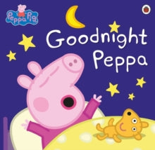 Peppa Pig  Peppa Pig: Goodnight Peppa - Peppa Pig (Paperback) 27-08-2015 