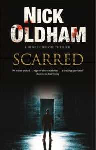 A Henry Christie Mystery  Scarred - Nick Oldham (Hardback) 27-May-21 