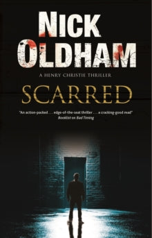 A Henry Christie Mystery  Scarred - Nick Oldham (Hardback) 27-May-21 