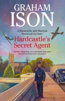 A Hardcastle & Marriott historical mystery  Hardcastle's Secret Agent - Graham Ison (Hardback) 31-Mar-21 