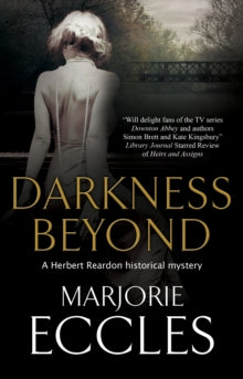 A Herbert Reardon Mystery  Darkness Beyond - Marjorie Eccles (Hardback) 29-Apr-21 