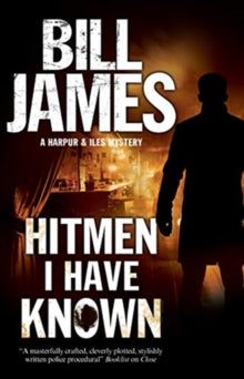 A Harpur and Iles Mystery  Hitmen I Have Known - Bill James (Hardback) 31-Jan-19 