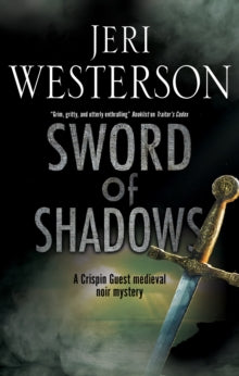 A Crispin Guest Mystery  Sword of Shadows - Jeri Westerson (Hardback) 31-Dec-19 