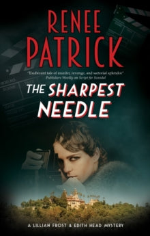 A Lillian Frost and Edith Head mystery  The Sharpest Needle - Renee Patrick (Hardback) 30-Nov-20 