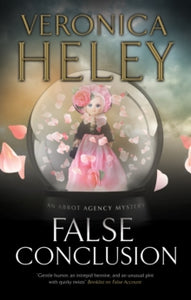 A Bea Abbot mystery  False Conclusion - Veronica Heley (Hardback) 31-Mar-20 