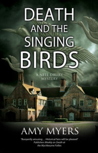A Nell Drury mystery  Death and the Singing Birds - Amy Myers (Hardback) 30-Oct-20 