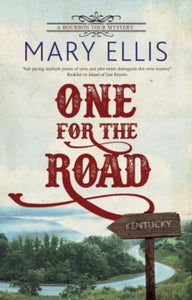 A Bourbon Tour mystery  One for the Road - Mary Ellis (Hardback) 30-Oct-20 