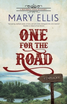 A Bourbon Tour mystery  One for the Road - Mary Ellis (Hardback) 30-Oct-20 