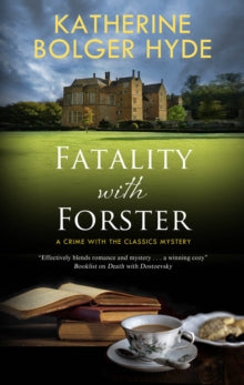 Crime with the Classics  Fatality with Forster - Katherine Bolger Hyde (Hardback) 29-Apr-21 