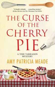 A Tish Tarragon mystery  The Curse of the Cherry Pie - Amy Patricia Meade (Hardback) 26-Feb-21 