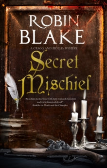 A Cragg and Fidelis Mystery  Secret Mischief - Robin Blake (Hardback) 26-Feb-21 