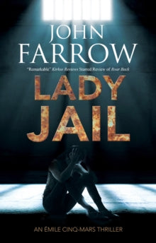 An Emile Cinq-Mars thriller  Lady Jail - John Farrow (Hardback) 30-Nov-20 