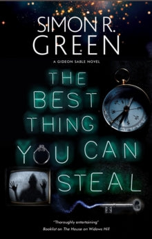 A Gideon Sable novel  The Best Thing You Can Steal - Simon R. Green (Hardback) 29-Jan-21 