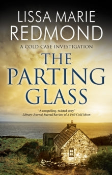 A Cold Case Investigation  The Parting Glass - Lissa Marie Redmond (Hardback) 29-Apr-21 